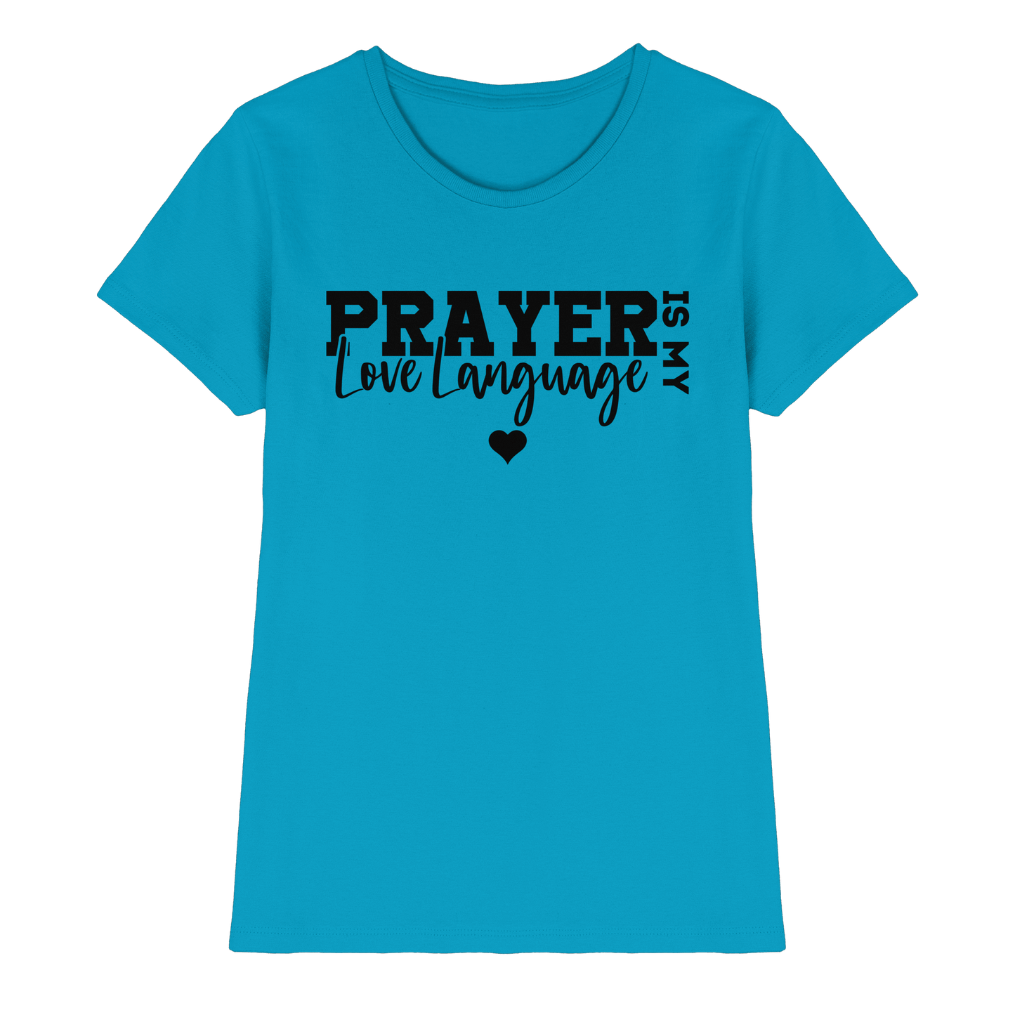 Prayer Is My Love Language – Christliche Kleidung mit Statement - Ladies Premium Shirt