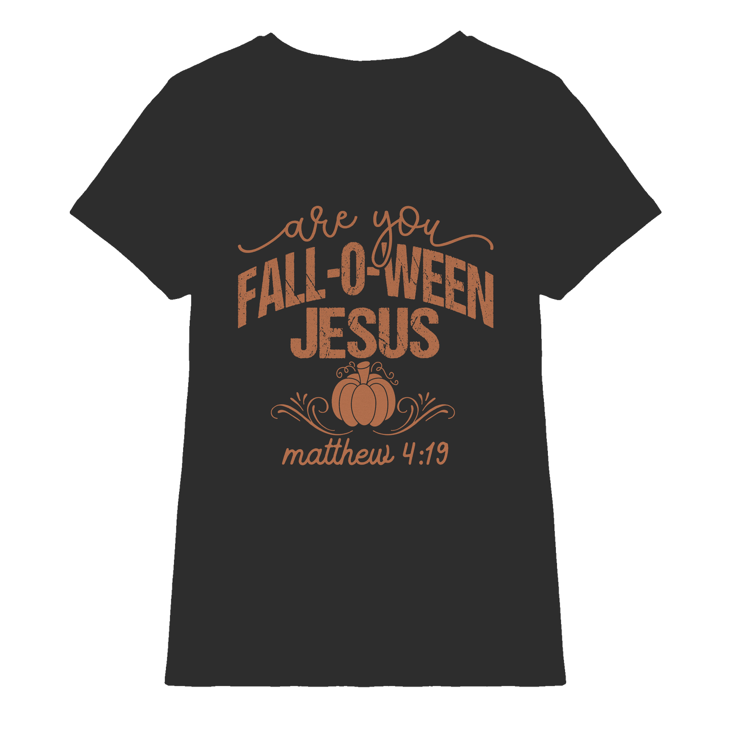 Are you FALL O WEEN Jesus? – Matthew 4:19 | Christliche Halloween Produkte - Ladies Premium Shirt