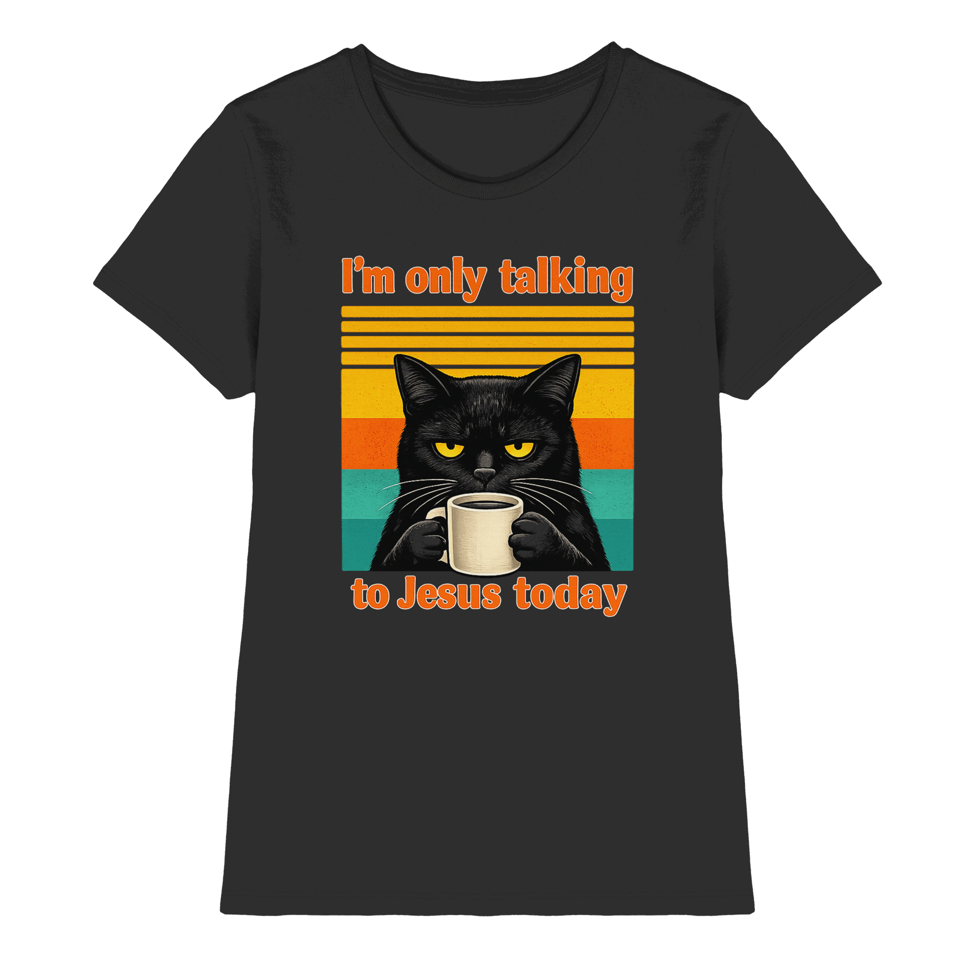 I’m Only Talking to Jesus Today – Grumpy Cat Coffee | Christliches Fun Design - Ladies Premium Shirt