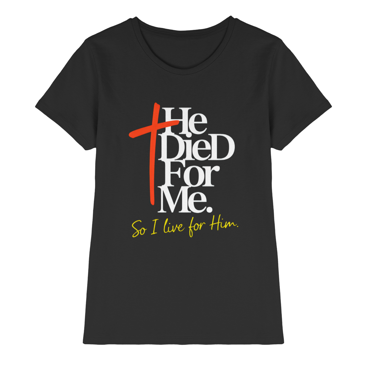 He Died for Me – Christliches Design mit Statement - Ladies Premium Shirt