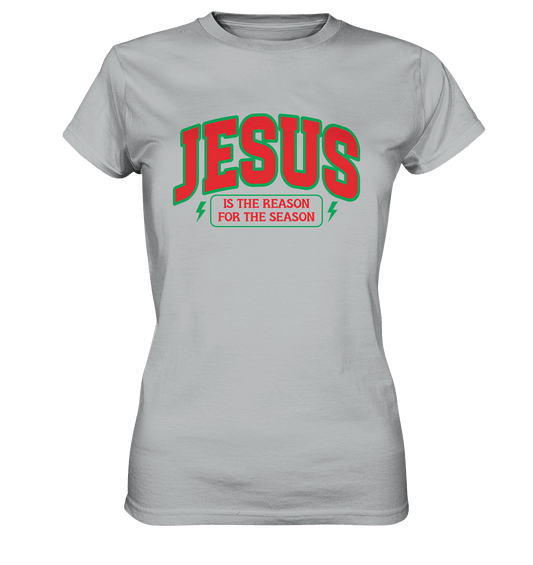 Jesus – Der Grund für die Weihnachtszeit (RG) - Ladies Premium Shirt