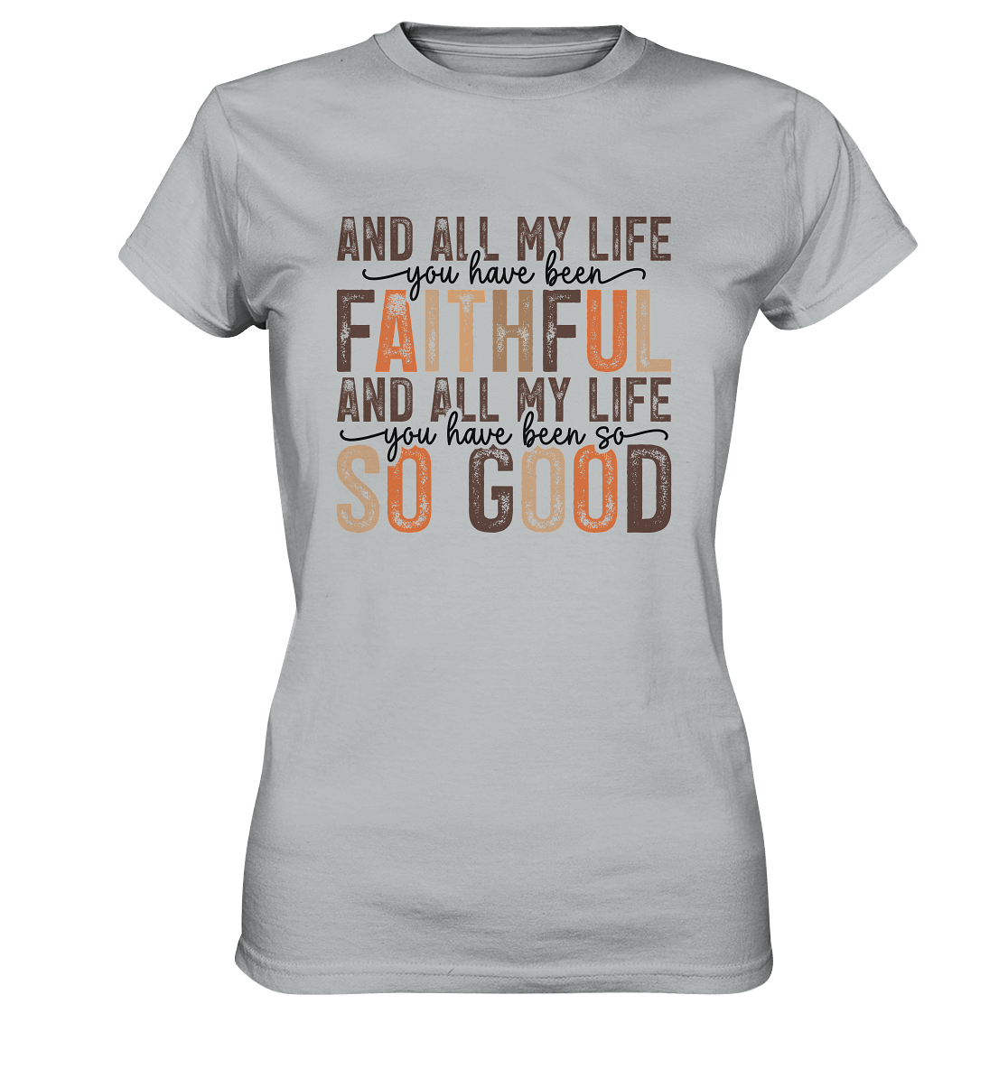 All My Life – Treue und Güte - Ladies Premium Shirt
