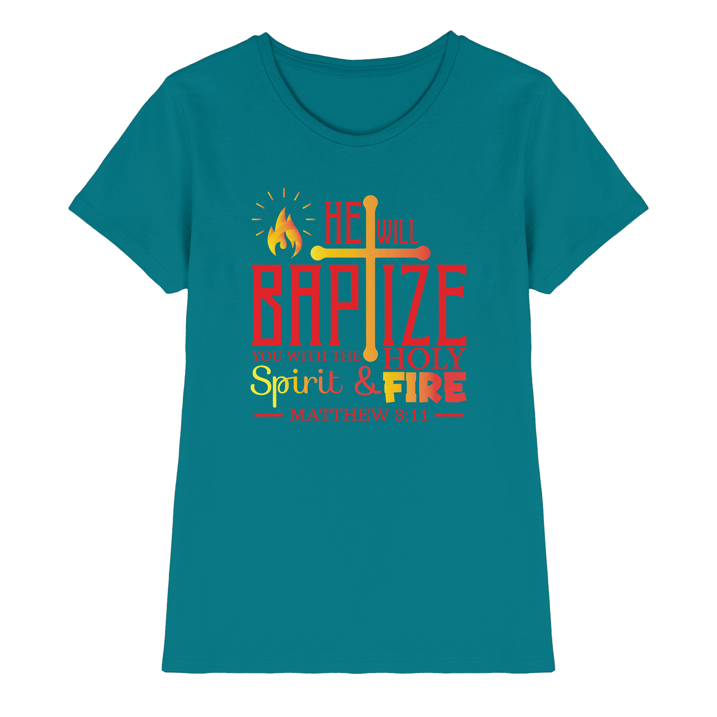 Getauft mit Geist und Feuer – Matthäus 3,11 | Christliches Design - Ladies Premium Shirt