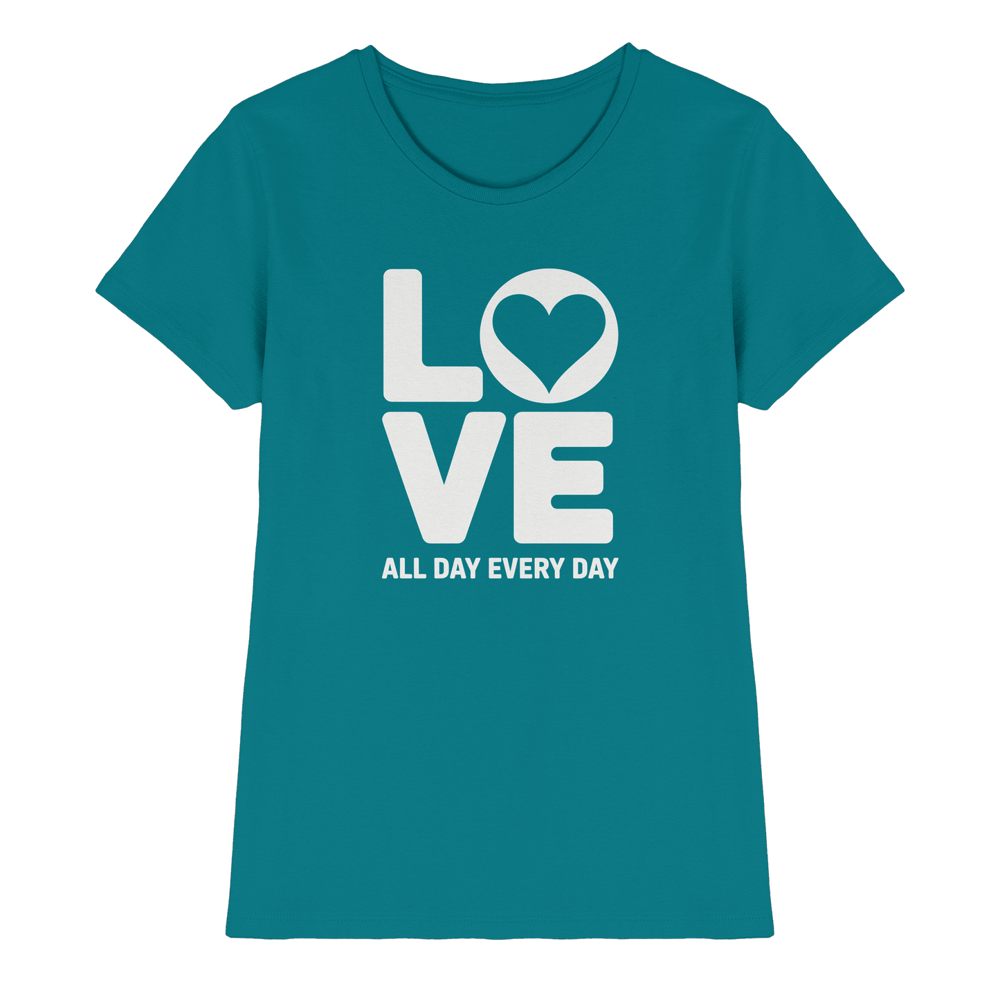 Love All Day Every Day | Love Design - Ladies Premium Shirt