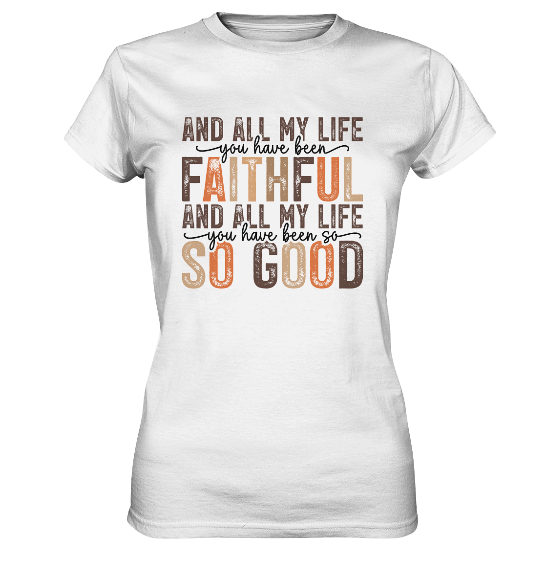 All My Life – Treue und Güte - Ladies Premium Shirt