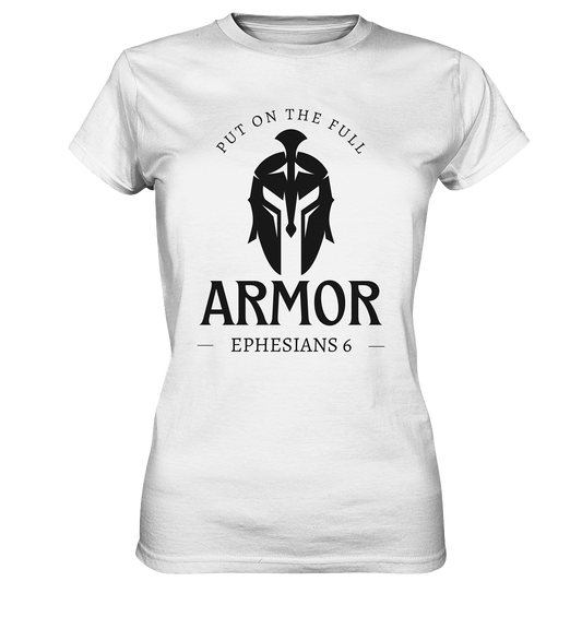 Put on the full armor - Gottes Rüstung für jeden Tag - Ladies Premium Shirt