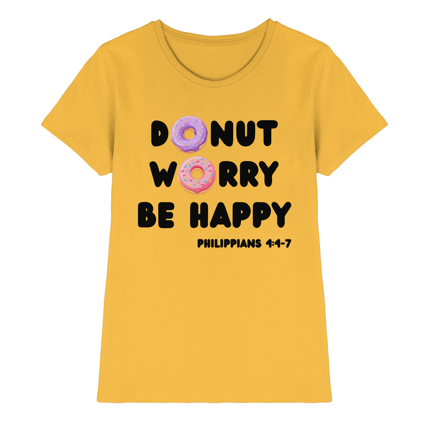Donut Worry, Be Happy – Philipper 4,4–7 | Christliches Donut Design - Ladies Premium Shirt