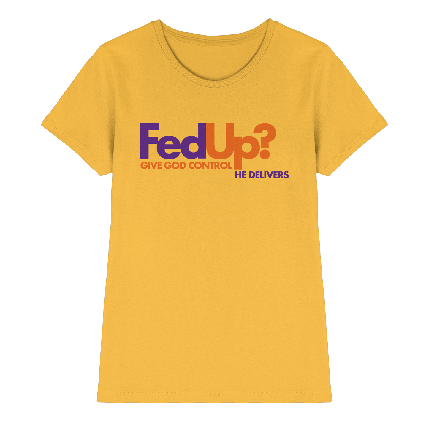 Fed Up? Give God Control – He Delivers | Psalm 34,19 Christliches Statement Design - Ladies Premium Shirt