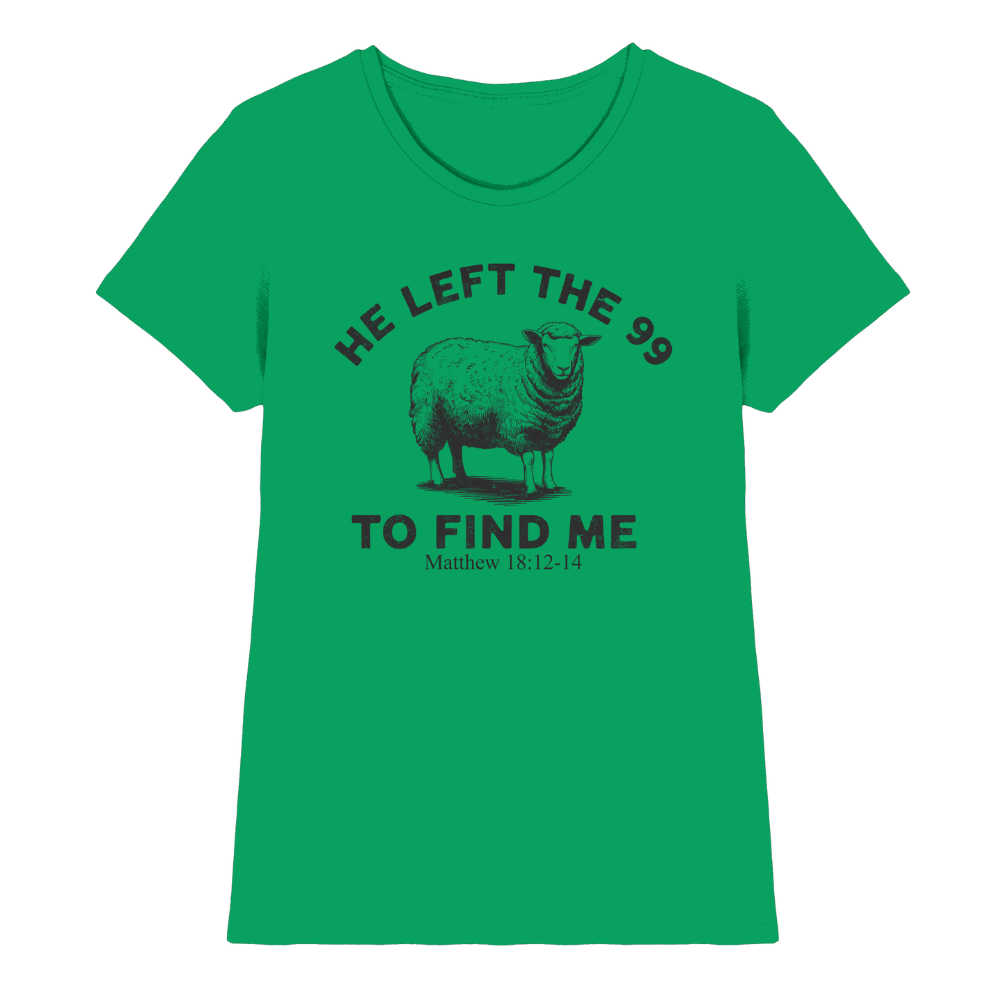 He Left the 99 to Find Me | Persönliches Glaubensbekenntnis - Ladies Premium Shirt