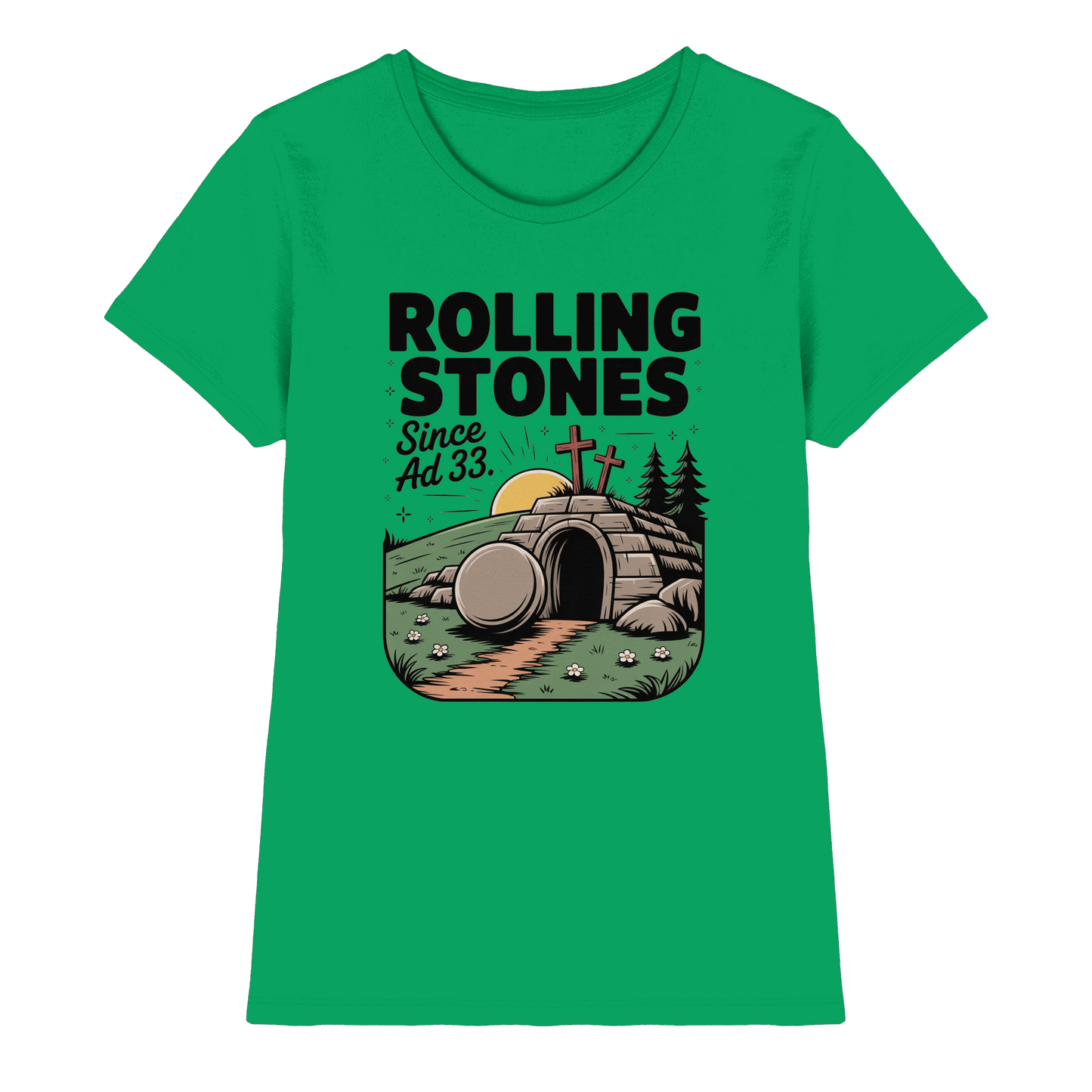 The Stone Was Rolled Away – Since AD 33 - Ladies Premium Shirt