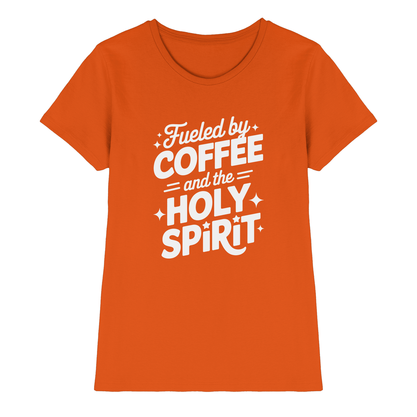 Fueled by Coffee & the Holy Spirit – Alltag mit Kraft von oben - Ladies Premium Shirt