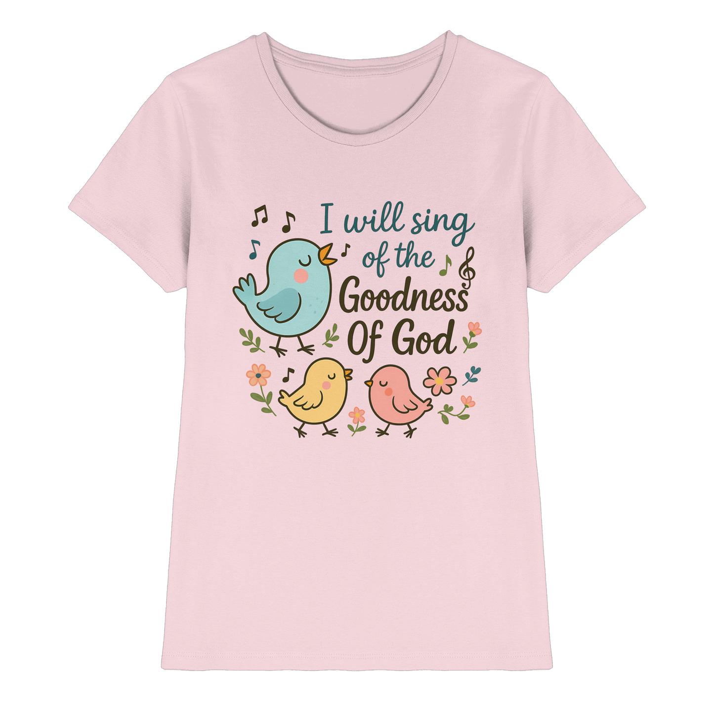 I will sing of the goodness of God | Christliche Produkte - Ladies Premium Shirt
