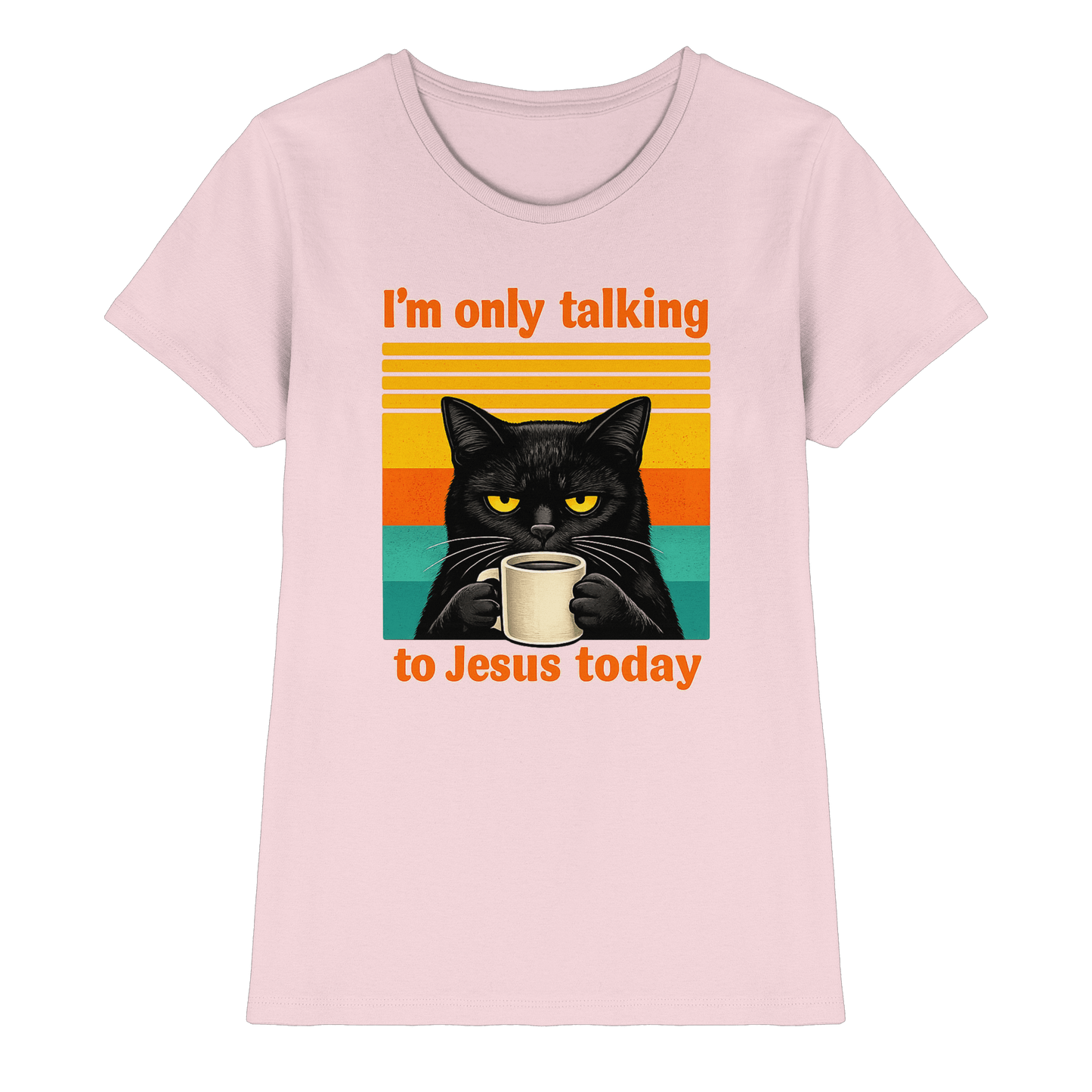 I’m Only Talking to Jesus Today – Grumpy Cat Coffee | Christliches Fun Design - Ladies Premium Shirt