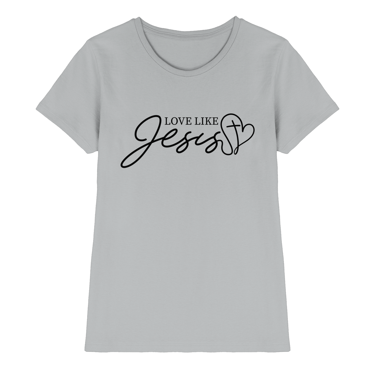 Love Like Jesus – Liebe, die verändert | Ein Statement des Glaubens - Ladies Premium Shirt