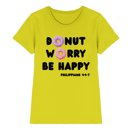 Donut Worry, Be Happy – Philipper 4,4–7 | Christliches Donut Design - Ladies Premium Shirt