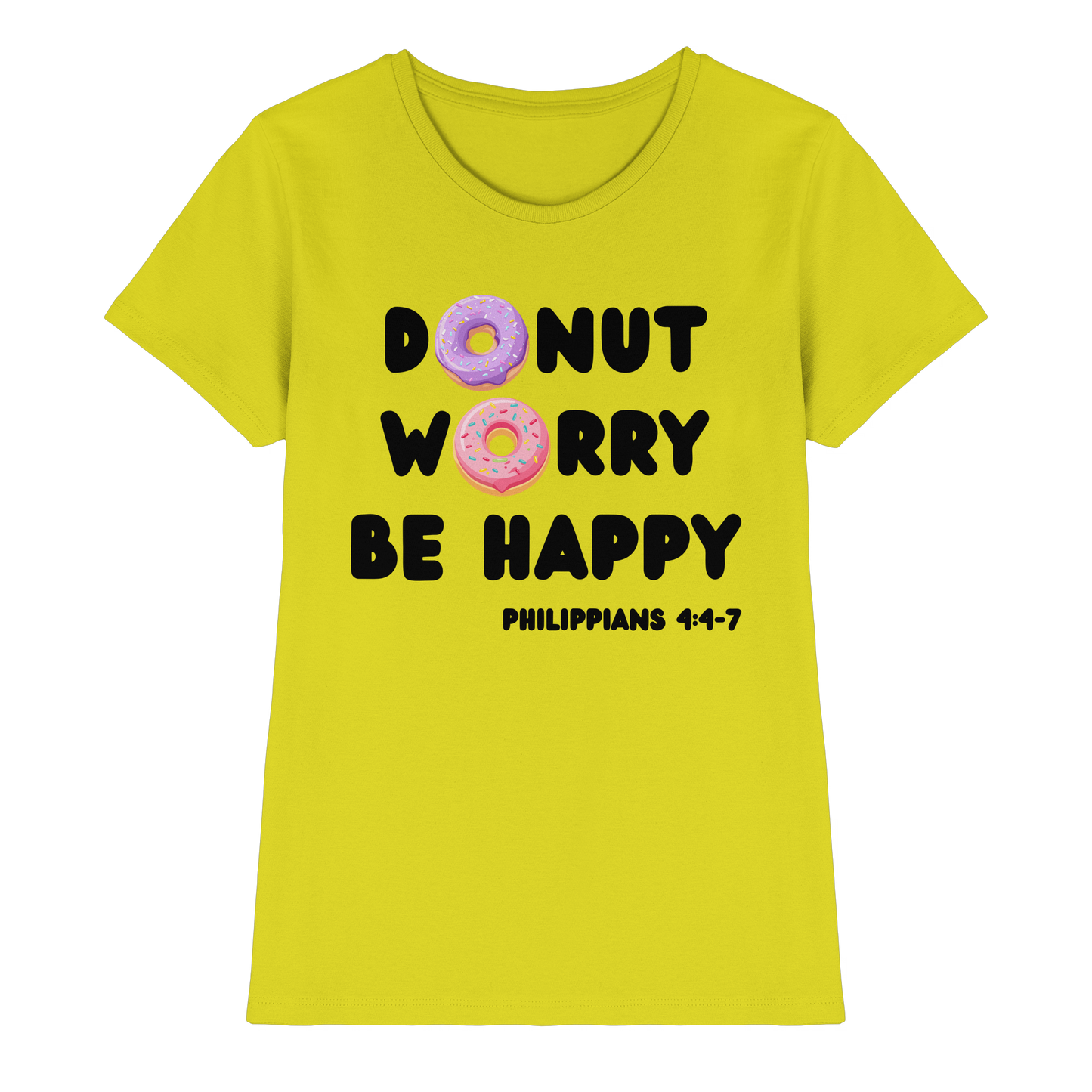 Donut Worry, Be Happy – Philipper 4,4–7 | Christliches Donut Design - Ladies Premium Shirt