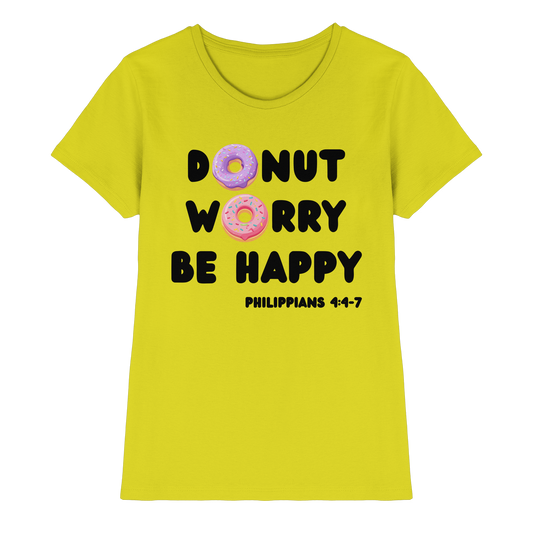 Donut Worry, Be Happy – Philipper 4,4–7 | Christliches Donut Design - Ladies Premium Shirt