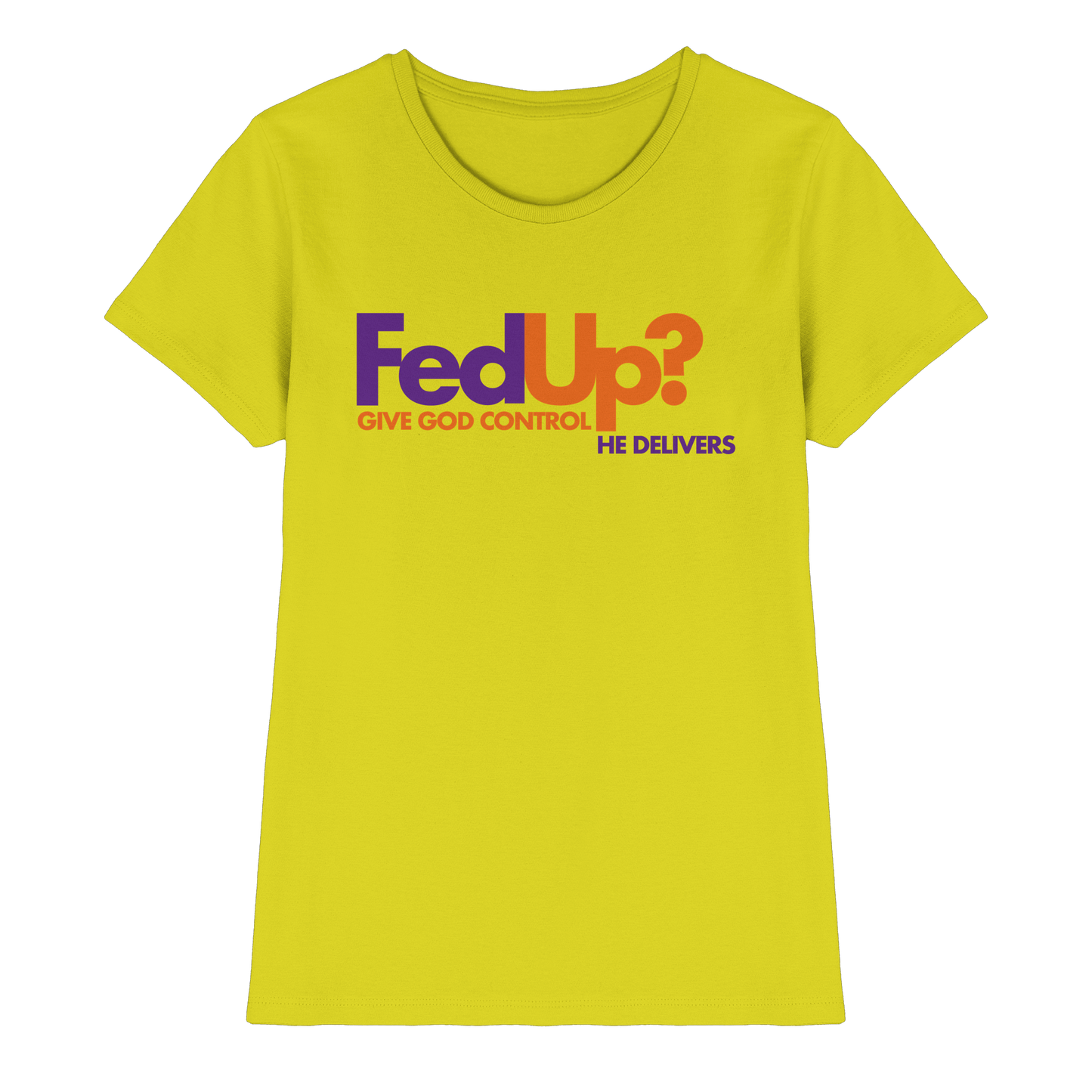 Fed Up? Give God Control – He Delivers | Psalm 34,19 Christliches Statement Design - Ladies Premium Shirt