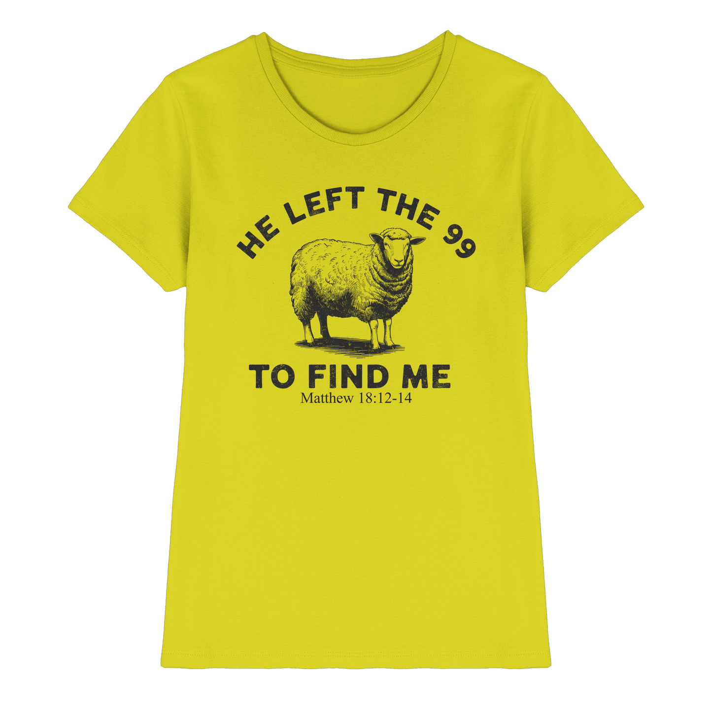 He Left the 99 to Find Me | Persönliches Glaubensbekenntnis - Ladies Premium Shirt