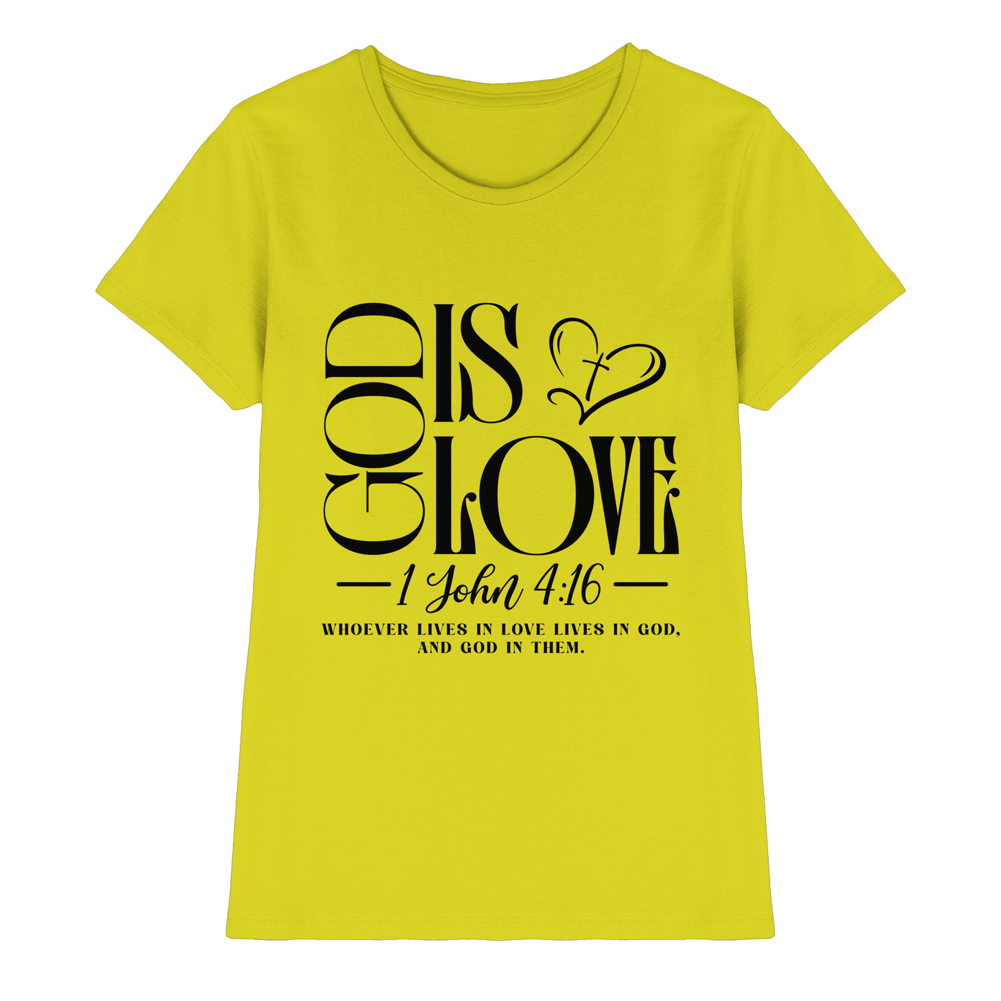 God Is Love – 1. John 4:16 | Ein Statement des Glaubens - Ladies Premium Shirt