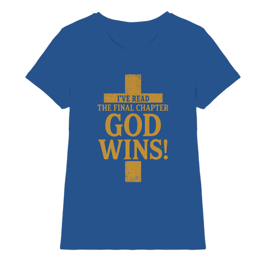 GOD WINS – Das Ende steht fest | Christliche Kleidung & Geschenke im Kreuz-Design - Ladies Premium Shirt