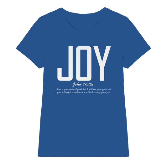 JOY – John 16:22 | Christliches Design mit Bibelvers - Ladies Premium Shirt