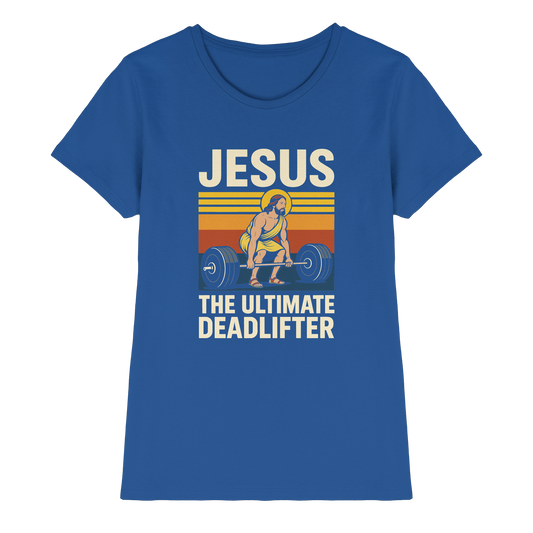 Jesus Deadlifter – Jesus the Ultimate Deadlifter | Christliches Fitness Design - Ladies Premium Shirt
