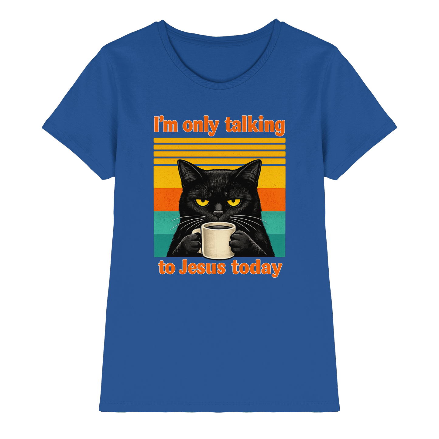 I’m Only Talking to Jesus Today – Grumpy Cat Coffee | Christliches Fun Design - Ladies Premium Shirt