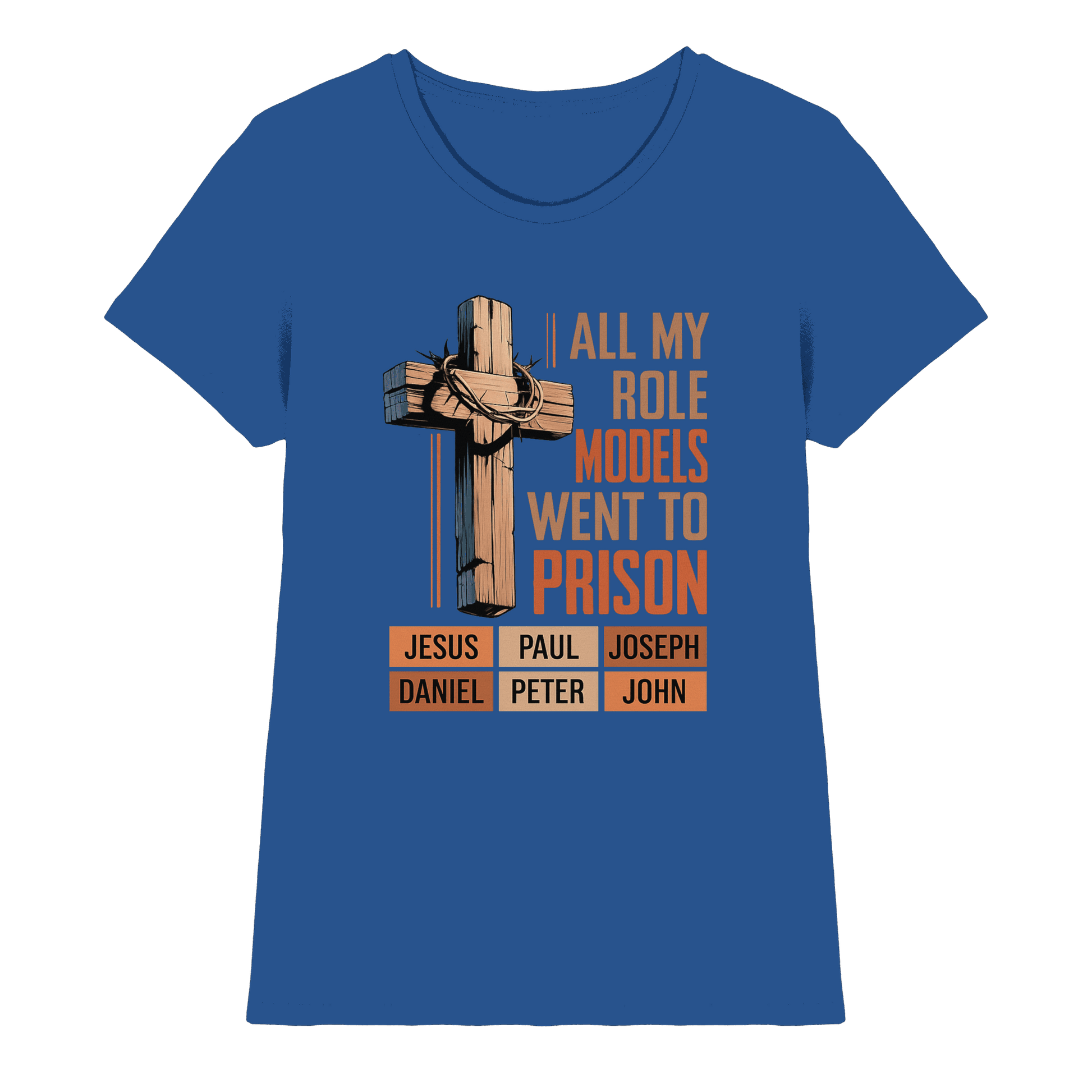 All My Role Models Went to Prison  | Christliches Design - Ladies Premium Shirt