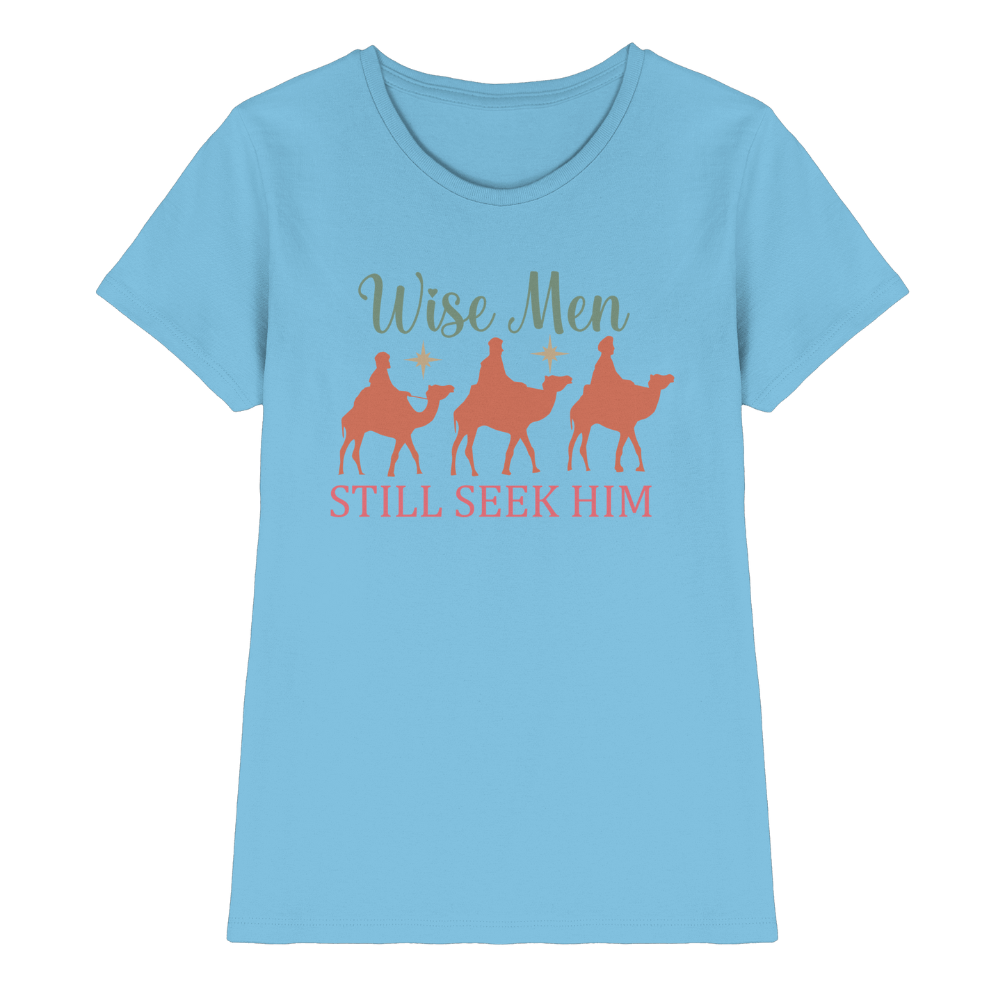 Weise Männer suchen ihn noch immer | Christliches Design mit den 3 Weisen - Ladies Premium Shirt