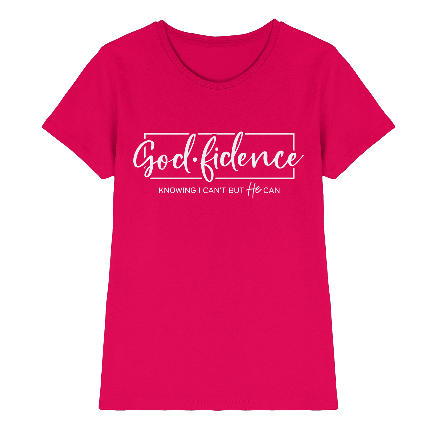 God.fidence – Knowing I can’t but He can | Christliche Kleidung  - Ladies Premium Shirt