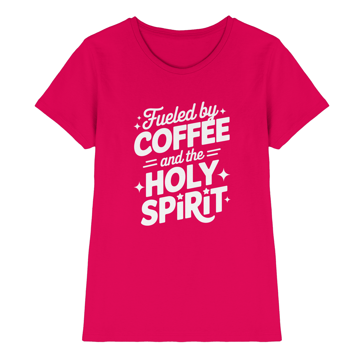 Fueled by Coffee & the Holy Spirit – Alltag mit Kraft von oben - Ladies Premium Shirt