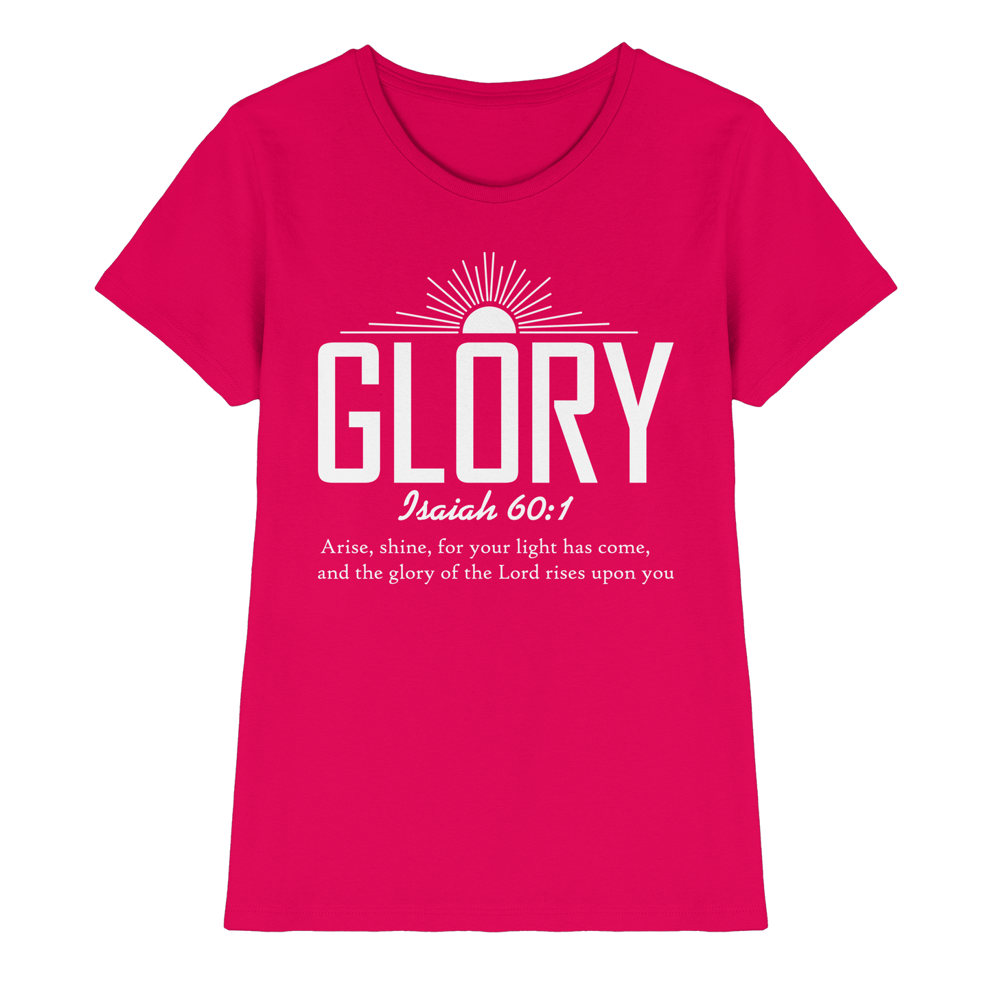 Isaiah 60:1 – Glory | Christliches Design mit Bibelvers - Ladies Premium Shirt
