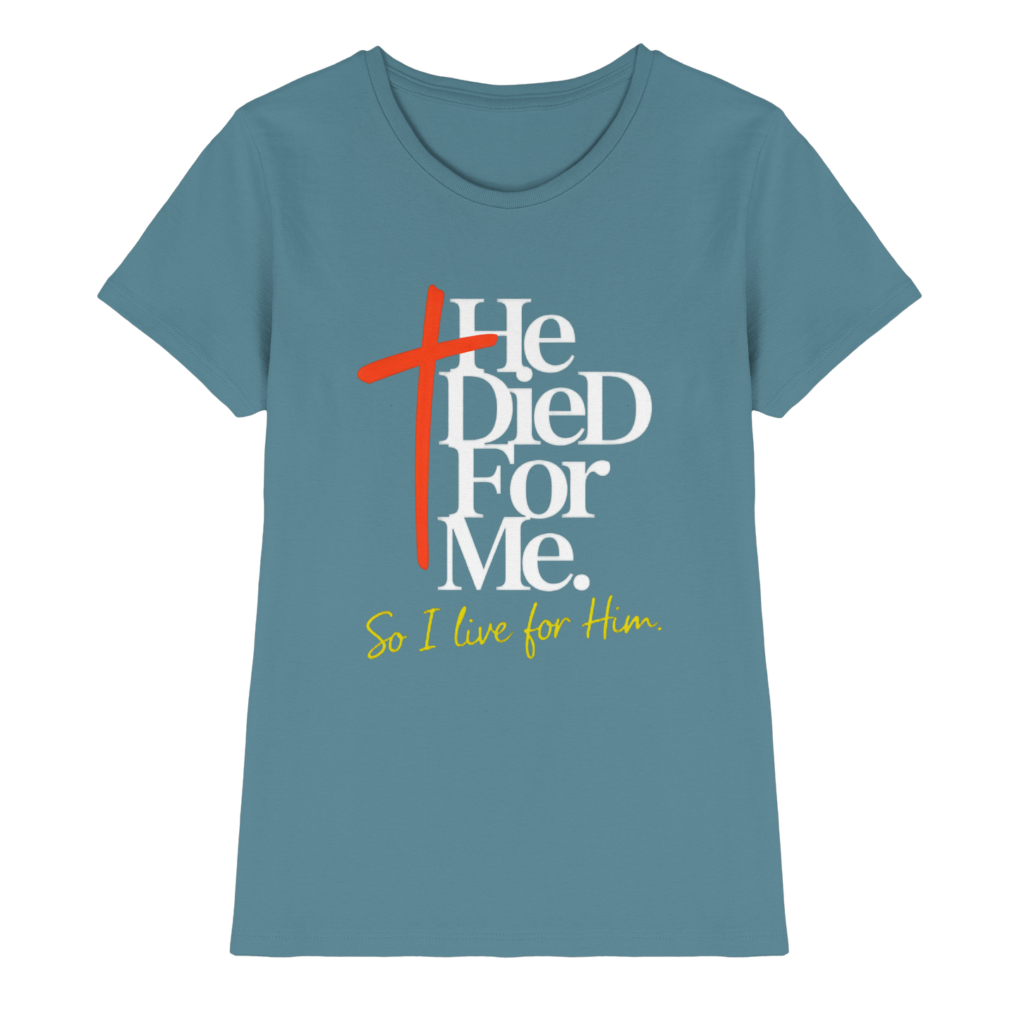 He Died for Me – Christliches Design mit Statement - Ladies Premium Shirt