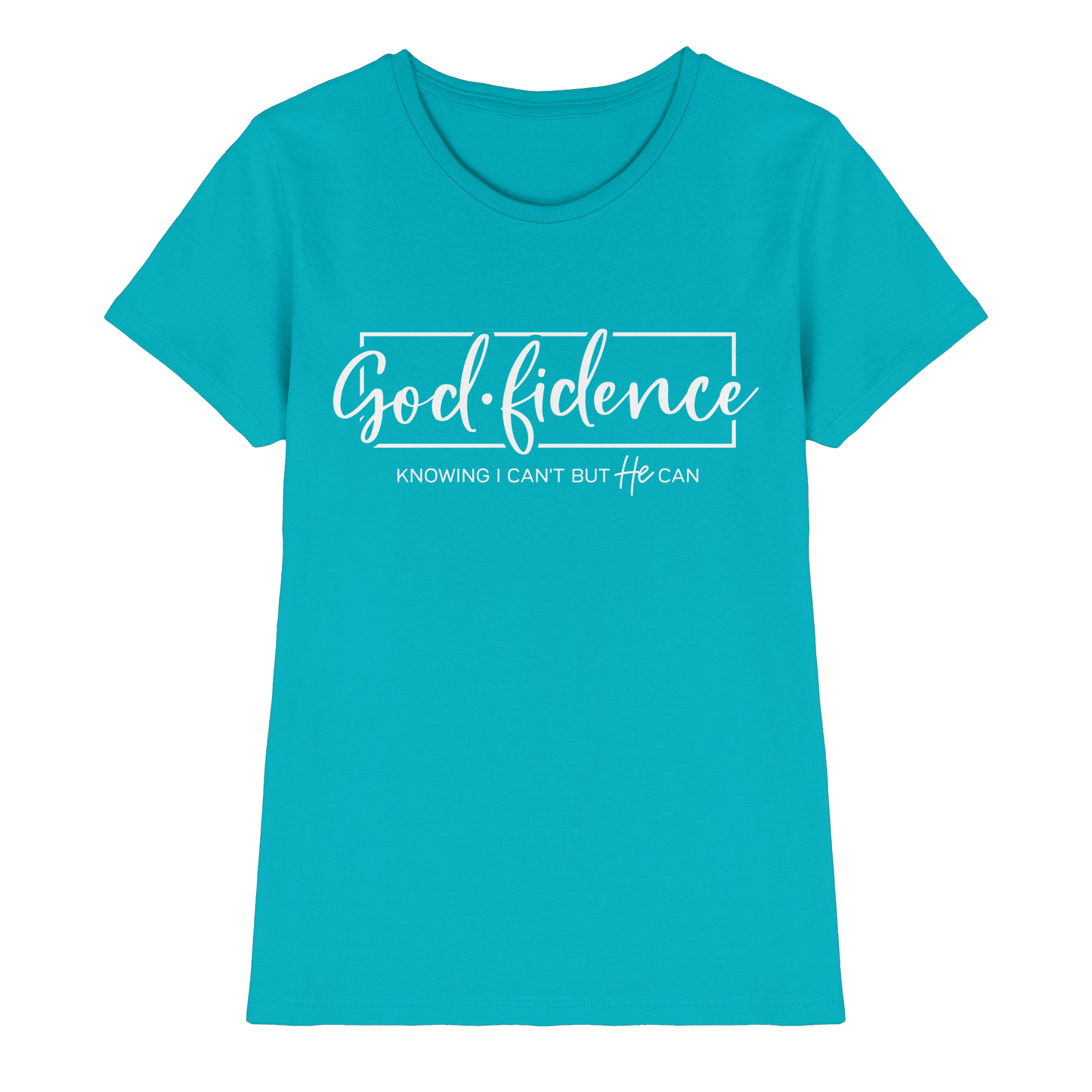 God.fidence – Knowing I can’t but He can | Christliche Kleidung  - Ladies Premium Shirt