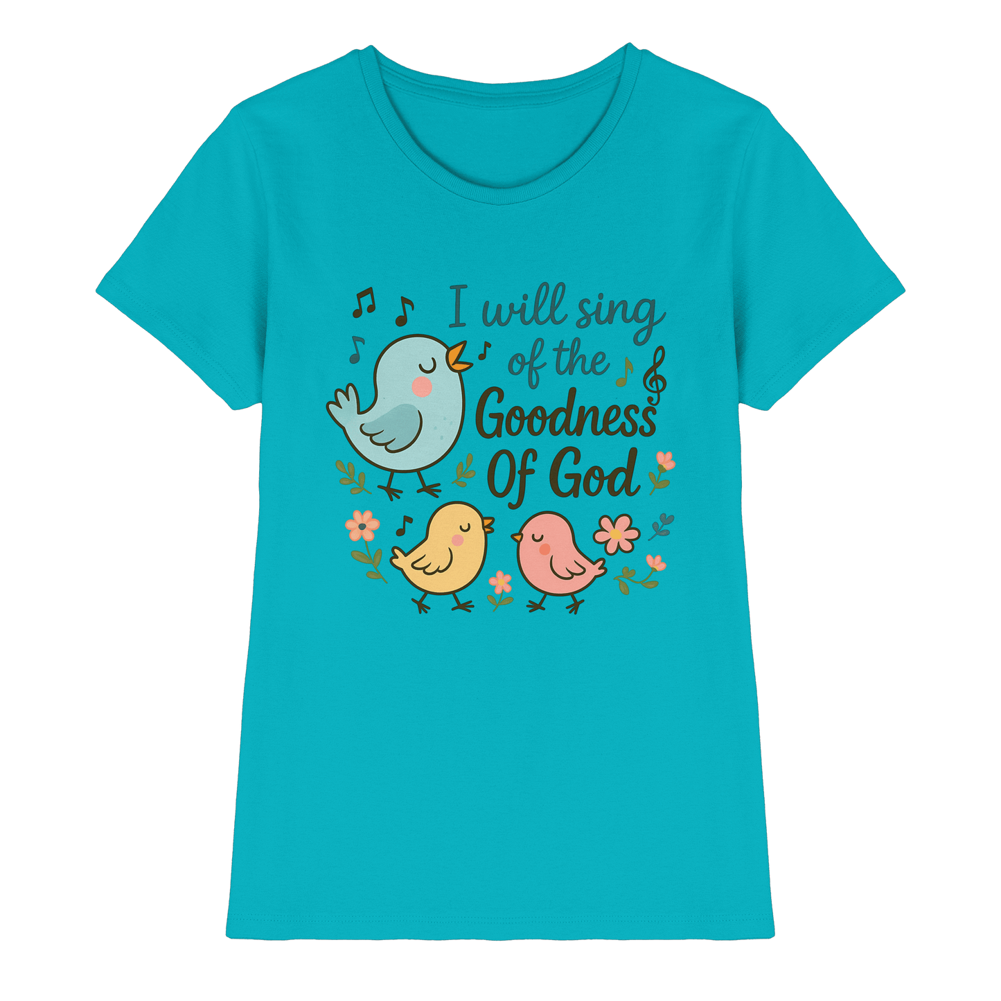 I will sing of the goodness of God | Christliche Produkte - Ladies Premium Shirt
