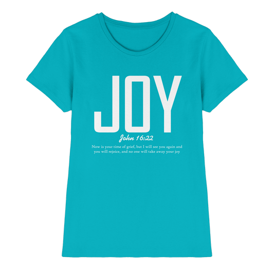 JOY – John 16:22 | Christliches Design mit Bibelvers - Ladies Premium Shirt