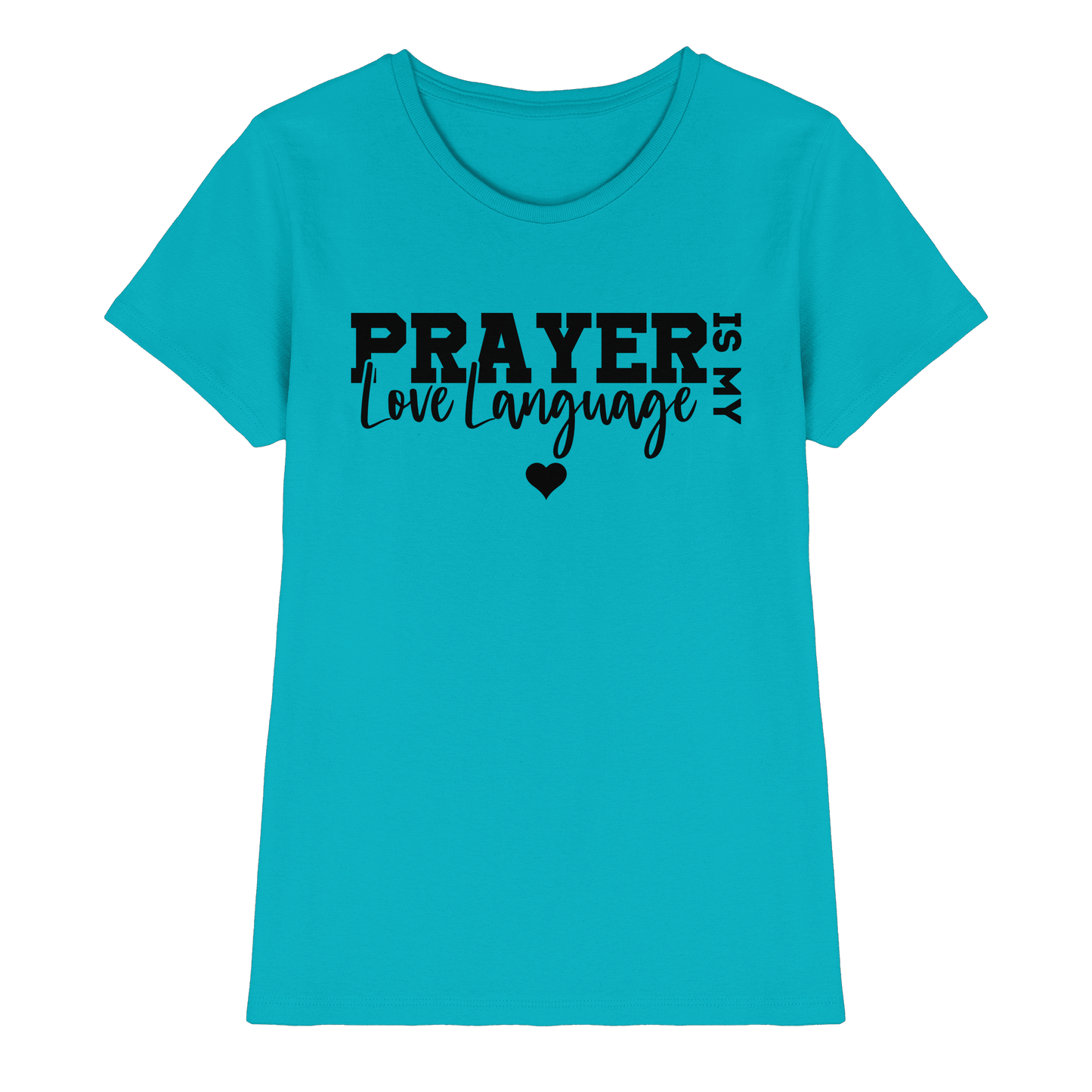 Prayer Is My Love Language – Christliche Kleidung mit Statement - Ladies Premium Shirt