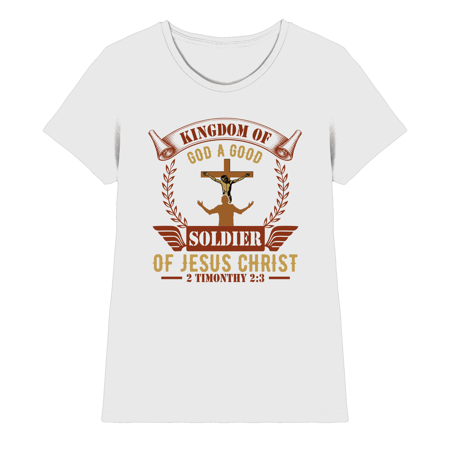 Kingdom of God – A Good Soldier of Jesus Christ | Christliches Design in Braun - Ladies Premium Shirt