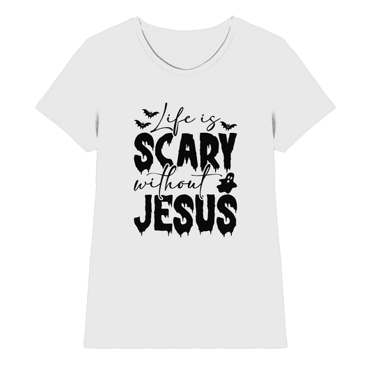 Life is Scary without Jesus - Christliche Kleidung & Geschenke - Ladies Premium Shirt