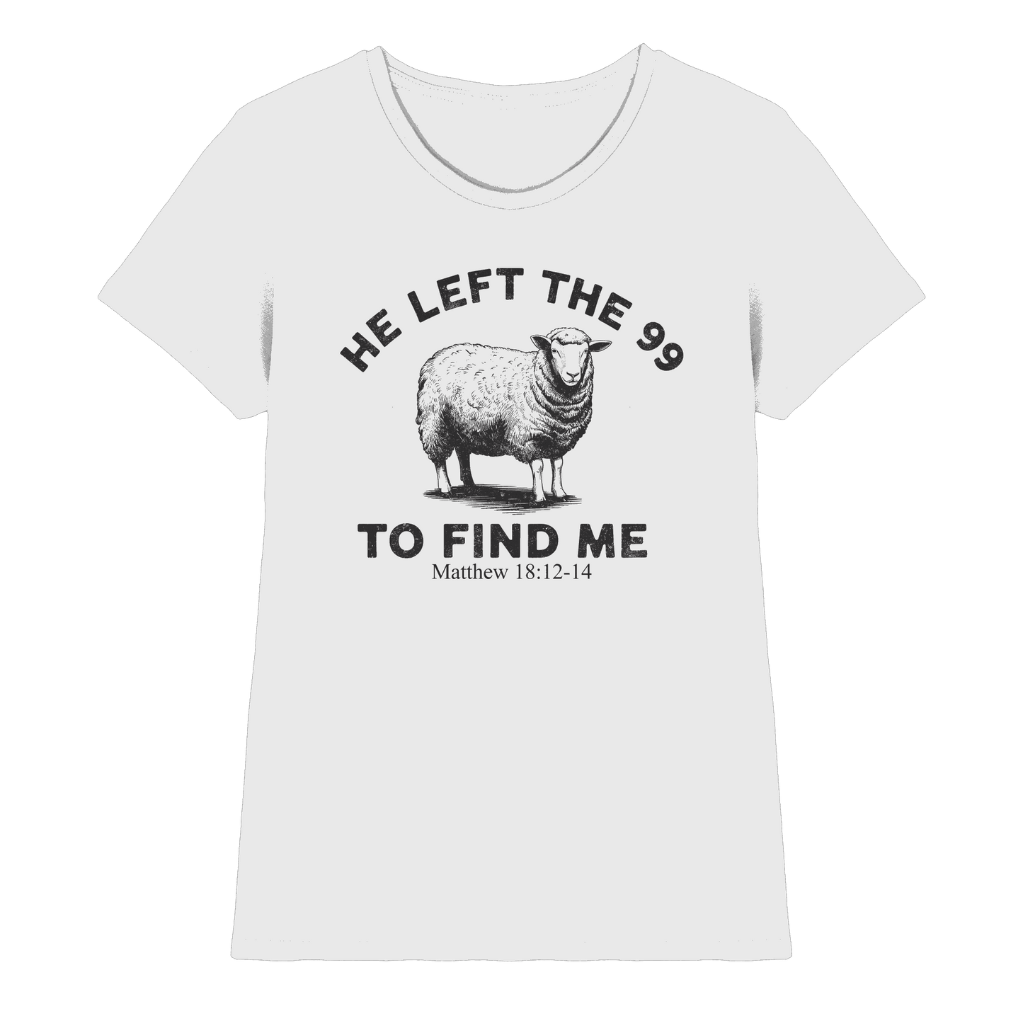 He Left the 99 to Find Me | Persönliches Glaubensbekenntnis - Ladies Premium Shirt