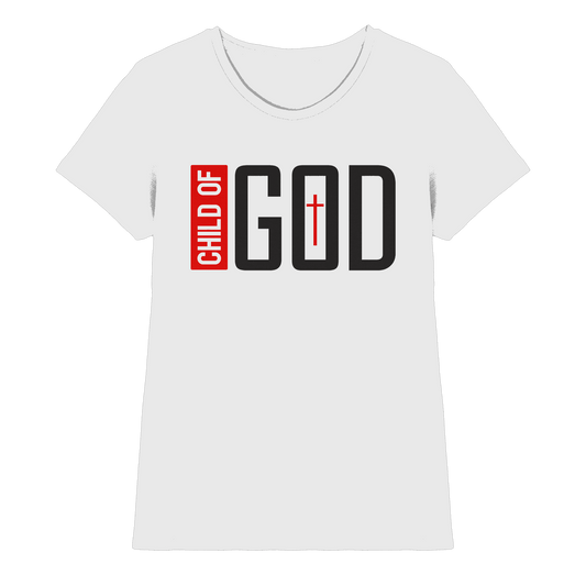 Child of God – Deine Identität in Christus | Christliche Kleidung - Ladies Premium Shirt