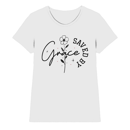 Saved by Grace – ein schlichtes Design mit tiefer Botschaft - Ladies Premium Shirt