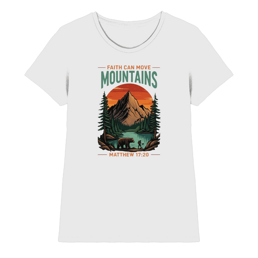 Faith Can Move Mountains | Christliches Design inspiriert von Matthäus 17,20 - Ladies Premium Shirt