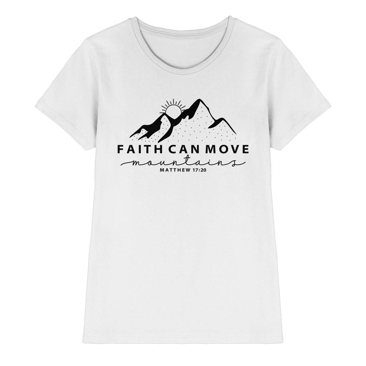 Faith Can Move Mountains – Schlichter christlicher Berg-Print | Christian Statement - Ladies Premium Shirt