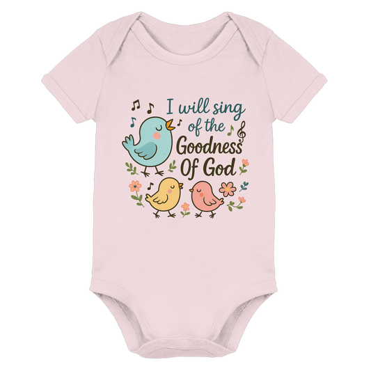 I will sing of the goodness of God | Christliche Produkte - Organic Baby Bodysuit