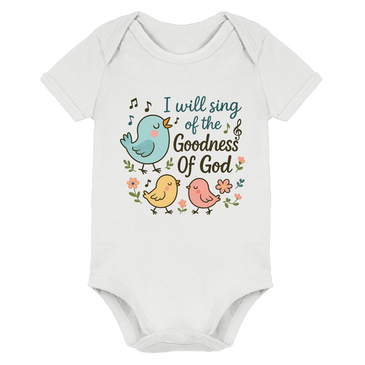 I will sing of the goodness of God | Christliche Produkte - Organic Baby Bodysuit