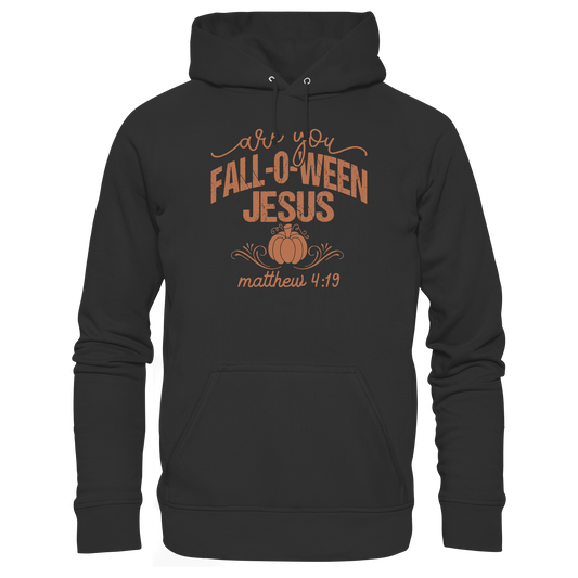 Are you FALL O WEEN Jesus? – Matthew 4:19 | Christliche Halloween Produkte - Organic Basic Hoodie - GfoitMa