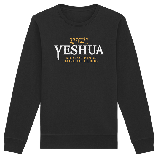 Yeshua – King of Kings, Lord of Lords | Christliches Design mit dem Namen Jesu - Organic Basic Unisex Sweatshirt