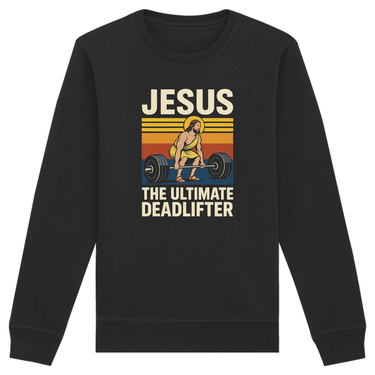 Jesus Deadlifter – Jesus the Ultimate Deadlifter | Christliches Fitness Design - Organic Basic Unisex Sweatshirt